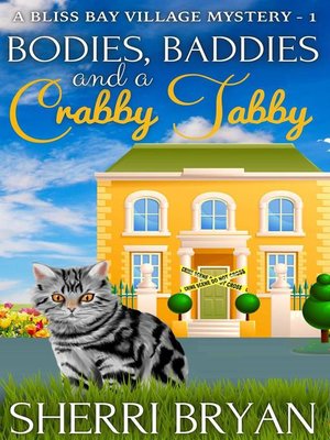 cover image of Bodies, Baddies and a Crabby Tabby